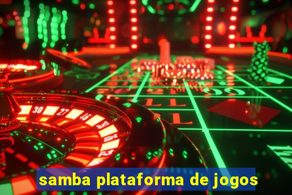 samba plataforma de jogos